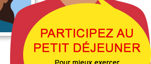 PARTICIPEZ AU PETIT DÉJEUNER